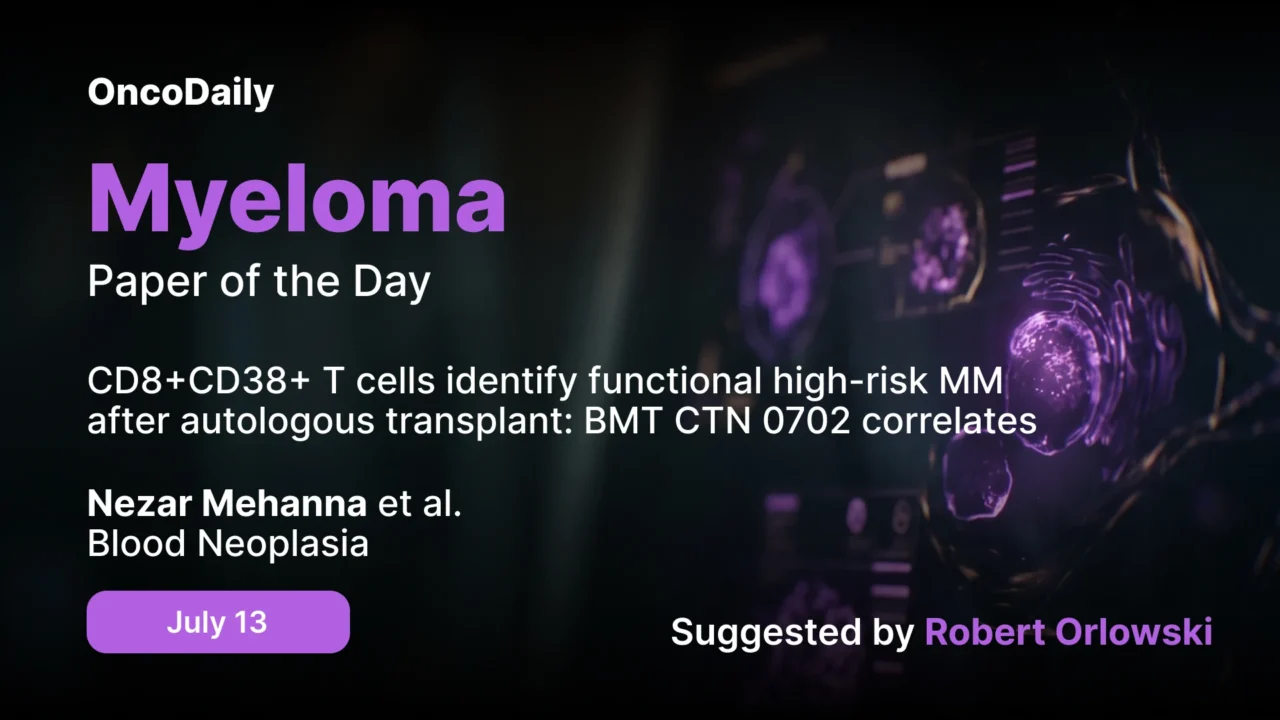 Myeloma Paper of the Day, July 13th, Suggested by Robert Orlowski