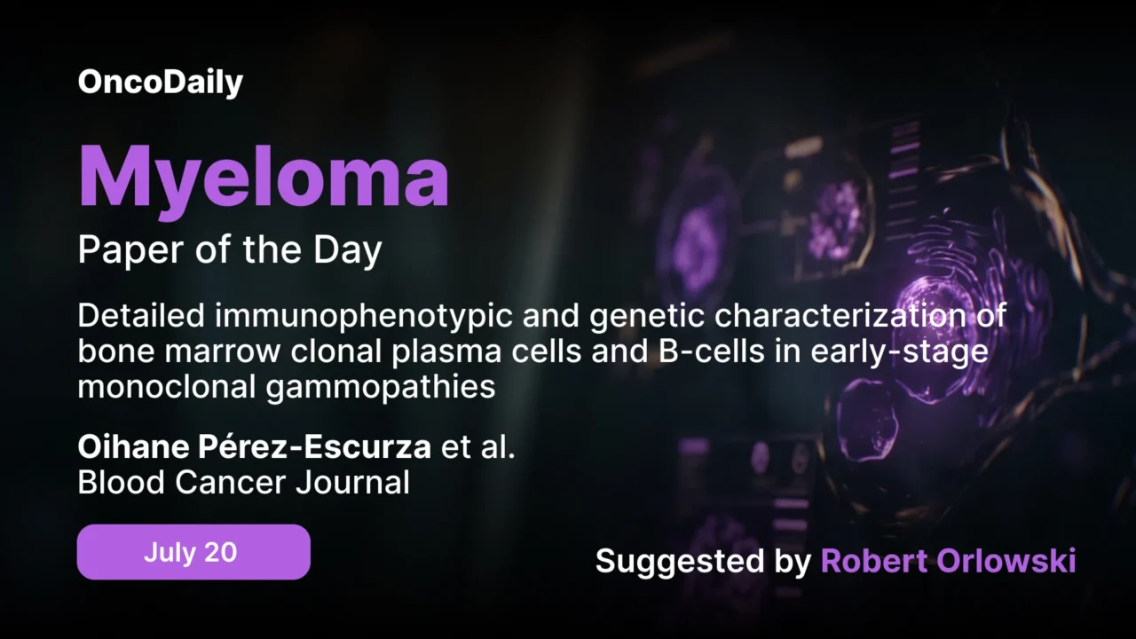 Myeloma Paper of the Day, July 20th, Suggested by Robert Orlowski