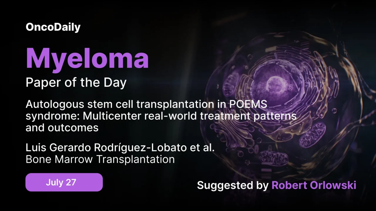 Myeloma Paper of the Day, July 27th, Suggested by Robert Orlowski