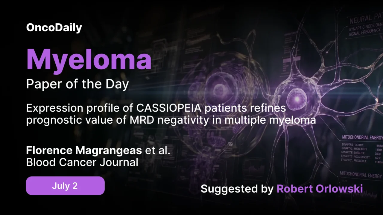 Myeloma Paper of the Day, July 2nd, Suggested by Robert Orlowski