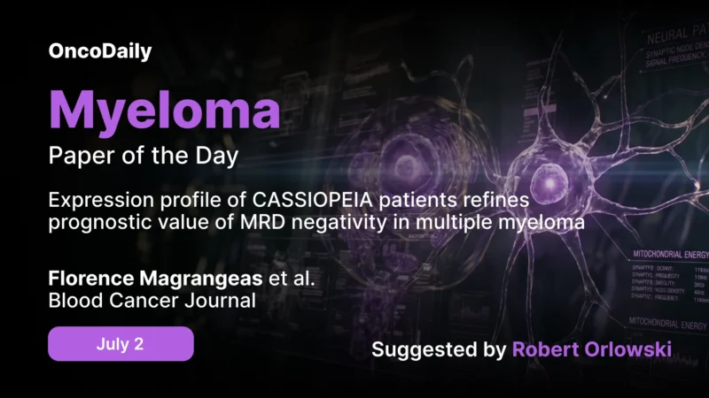 Myeloma Paper of the Day, July 2nd, Suggested by Robert Orlowski