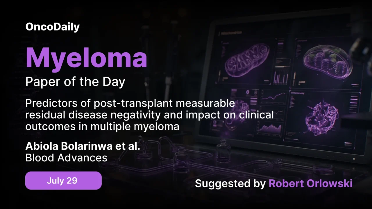 Myeloma Paper of the Day, July 29th, Suggested by Robert Orlowski