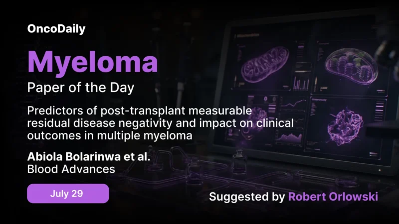 Myeloma Paper of the Day, July 29th, Suggested by Robert Orlowski