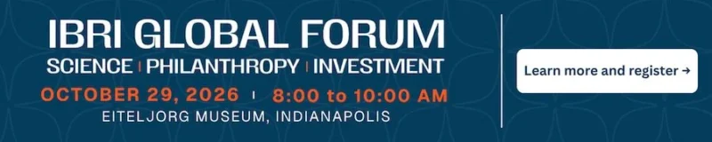 2026 IBRI Global Forum on Science, Philanthropy, and Investment 2 IBRI 2026