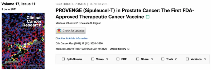 Sipuleucel-T Becomes the First FDA-Approved Therapeutic Cancer Vaccine for Metastatic Prostate Cancer 3 Immune Oncology Research Institute