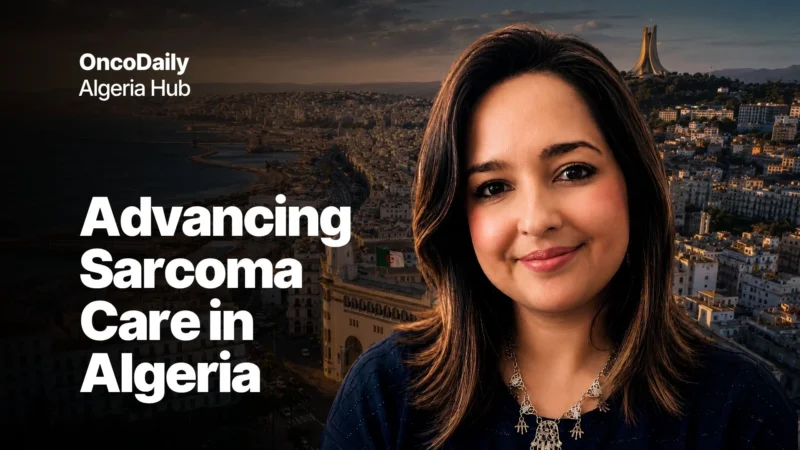 Sarcoma Care in Algeria in 2026: Building a Modern Multidisciplinary Approach