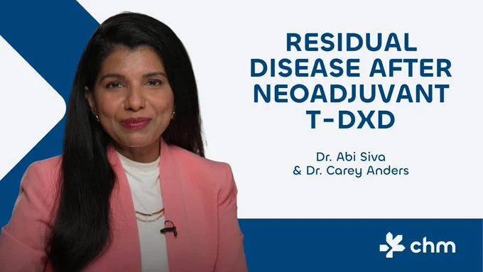 Abi Siva: What’s Next for Residual Disease After the DESTINY-Breast11 Trial? 2 Abi Siva: What’s Next for Residual Disease After the DESTINY-Breast11 Trial?