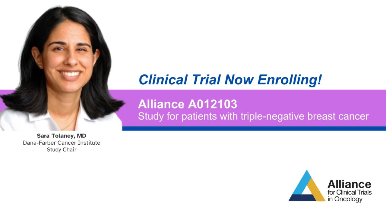 New Care Approach for TNBC Patients With Complete Response - Alliance for Clinical Trials in Oncology 2 New Care Approach for TNBC Patients With Complete Response - Alliance for Clinical Trials in Oncology