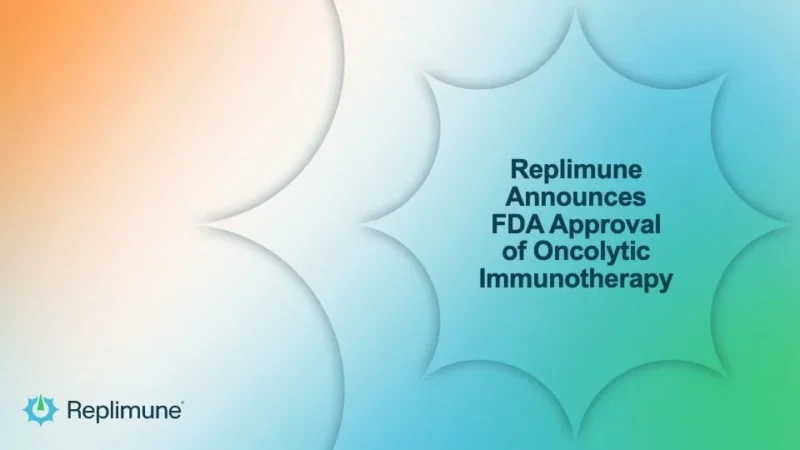 Replimune Announces FDA Approval of Oncolytic Immunotherapy 2 Replimune