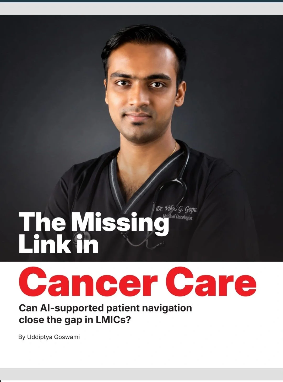 Uddiptya Goswami: Can AI-Supported Patient Navigation Close the Cancer Care Gap in LMICs?