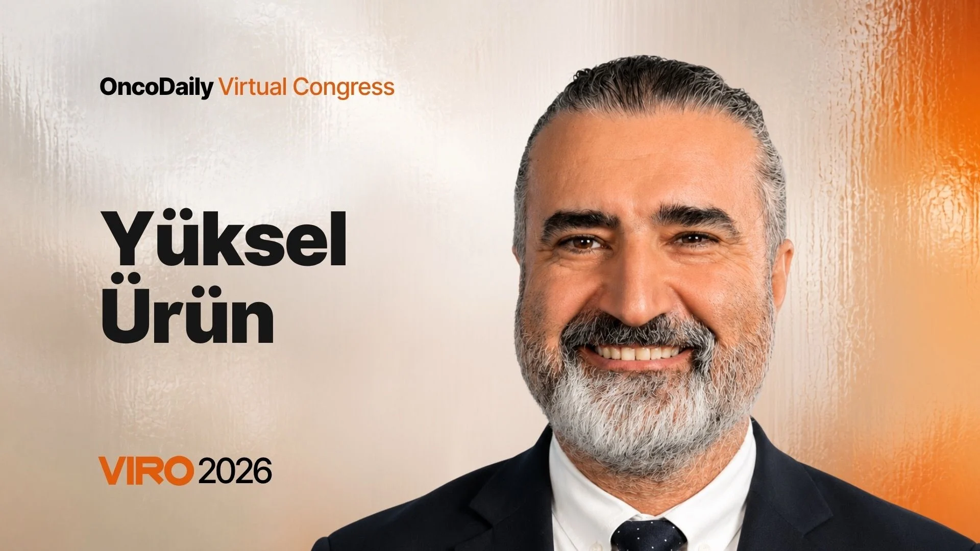 Yüksel Ürün: Looking Forward to Contribute to the Global Discussion on Renal Oncology at VIRO 2026 2 Yüksel Ürün: Looking Forward to Contribute to the Global Discussion on Renal Oncology at VIRO 2026