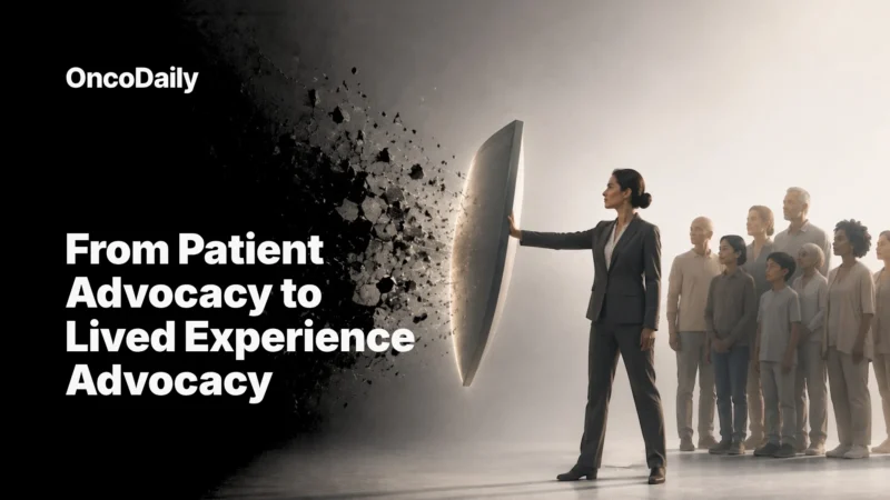 From Patient Advocacy to Lived Experience Advocacy