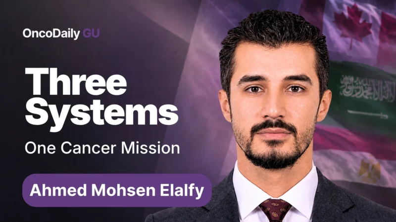 Ahmed Mohsen Elalfy: Lessons From Practicing Oncology Across Egypt, Saudi Arabia, and Canada