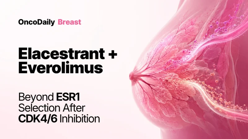 ELEVATE: Can Elacestrant Become a New Endocrine Backbone After CDK4/6 Inhibition?