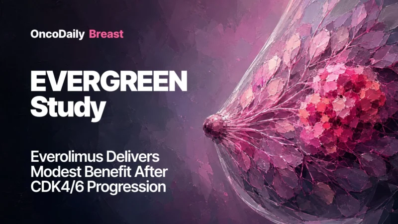EVERGREEN Study: Everolimus Shows Modest Benefit After CDK4/6 Progression