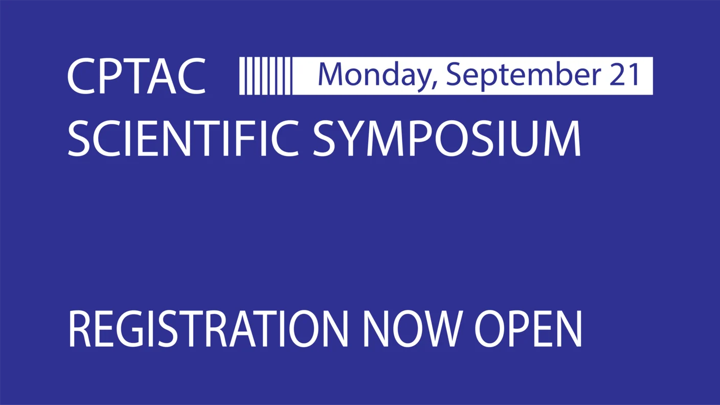 CPTAC Scientific Symposium