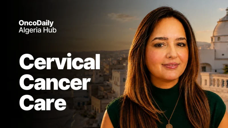 Beyond Prevention: How Cervical Cancer Care Is Evolving in Algeria