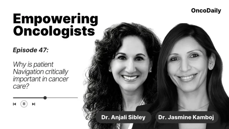Jasmine Kamboj: Patient Navigation Is a Critical Component of Cancer Care 2 Jasmine Kamboj