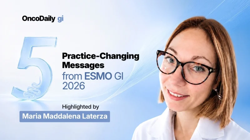 5 Messages Shaping GI Oncology After ESMO GI 2026: Highlighted by Maria Maddalena Laterza