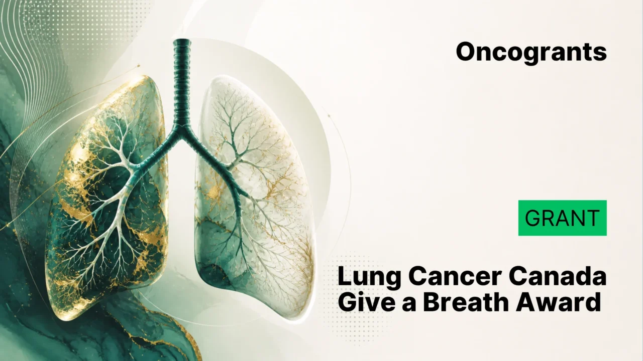 Lung Cancer Canada Give a Breath Research Award 2026 for Advanced Lung Cancer