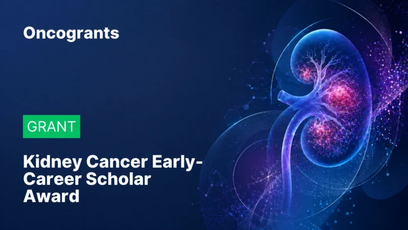 Top 10 OncoGrants This Week: Major Funding Opportunities Across Cancer Research 5 Kidney Cancer