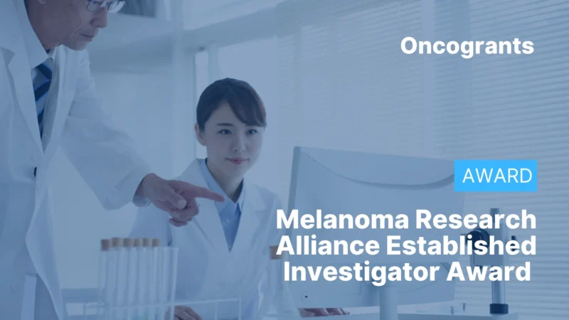 Top 10 OncoGrants This Week: Major Funding Opportunities Across Cancer Research 3 Melanoma Research