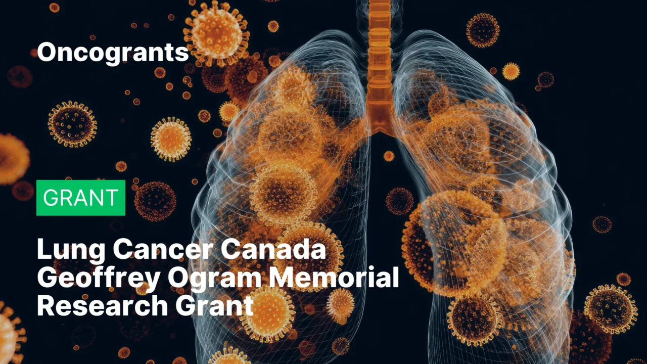 Lung Cancer Canada Geoffrey Ogram Memorial Research Grant 2026