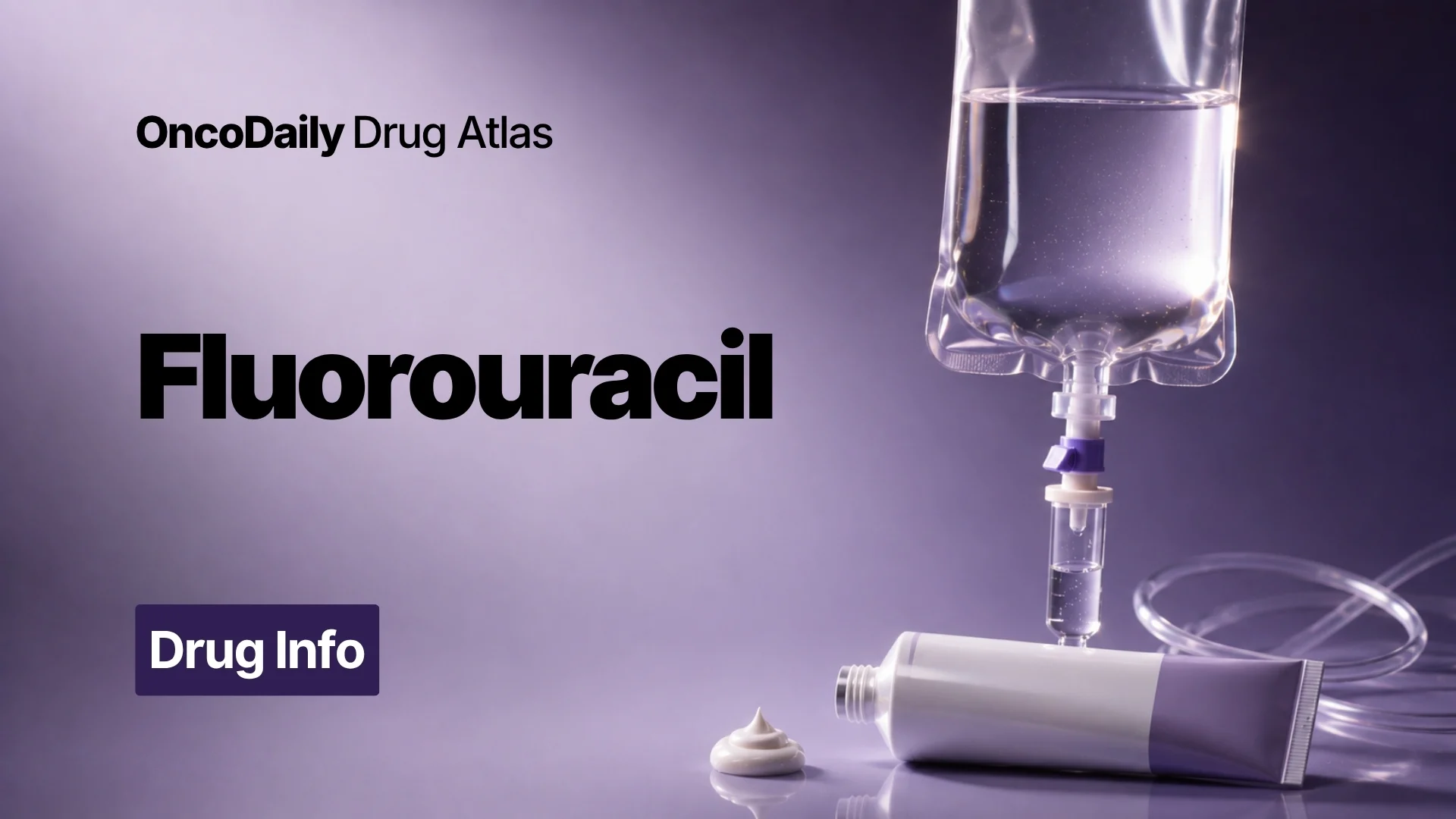 Fluorouracil (5-FU): Mechanism of Action, Dose, Administration, Clinical Uses, and Side Effects