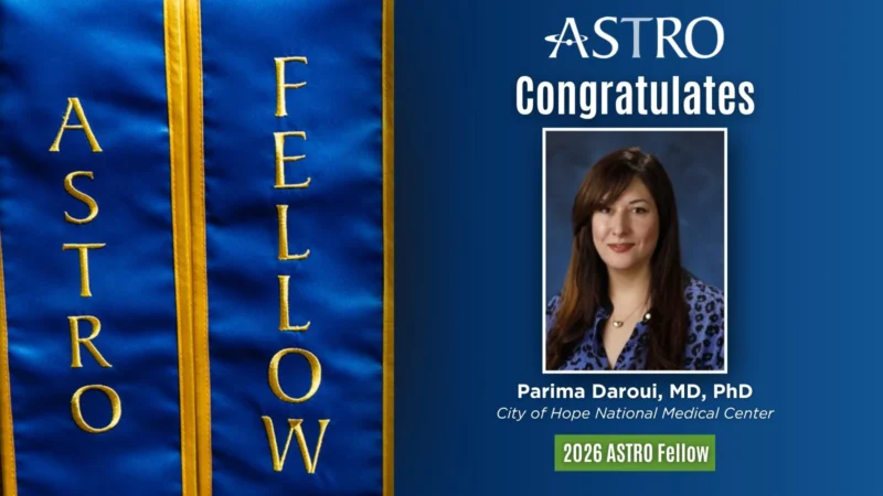 Congratulations to Parima Daroui on Being Named a 2026 ASTRO Fellow! 2 ASTRO