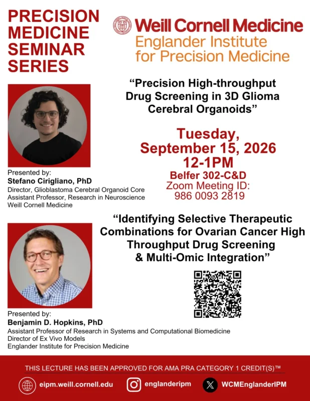 Precision Medicine Seminar Featuring Presentations by Benjamin Hopkins and Stefano Cirigliano 2 WCM Englander Institute for Precision Medicine, Benjamin Hopkins