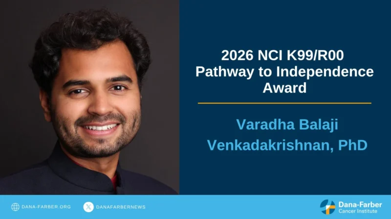 Congratulations to Varadha Balaji on an NCI K99/R00 Award - Dana-Farber News 2 Dana-Farber News
