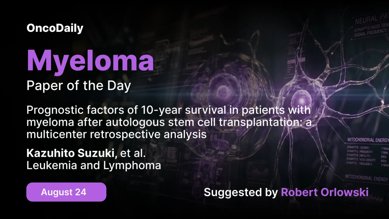 Myeloma Paper of the Day, August 24th, Suggested by Robert Orlowski