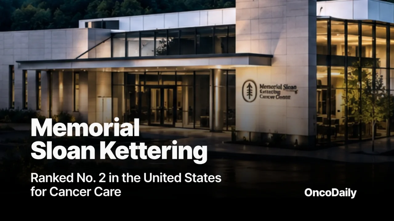 Memorial Sloan Kettering Ranked No. 2 in the United States for Cancer Care