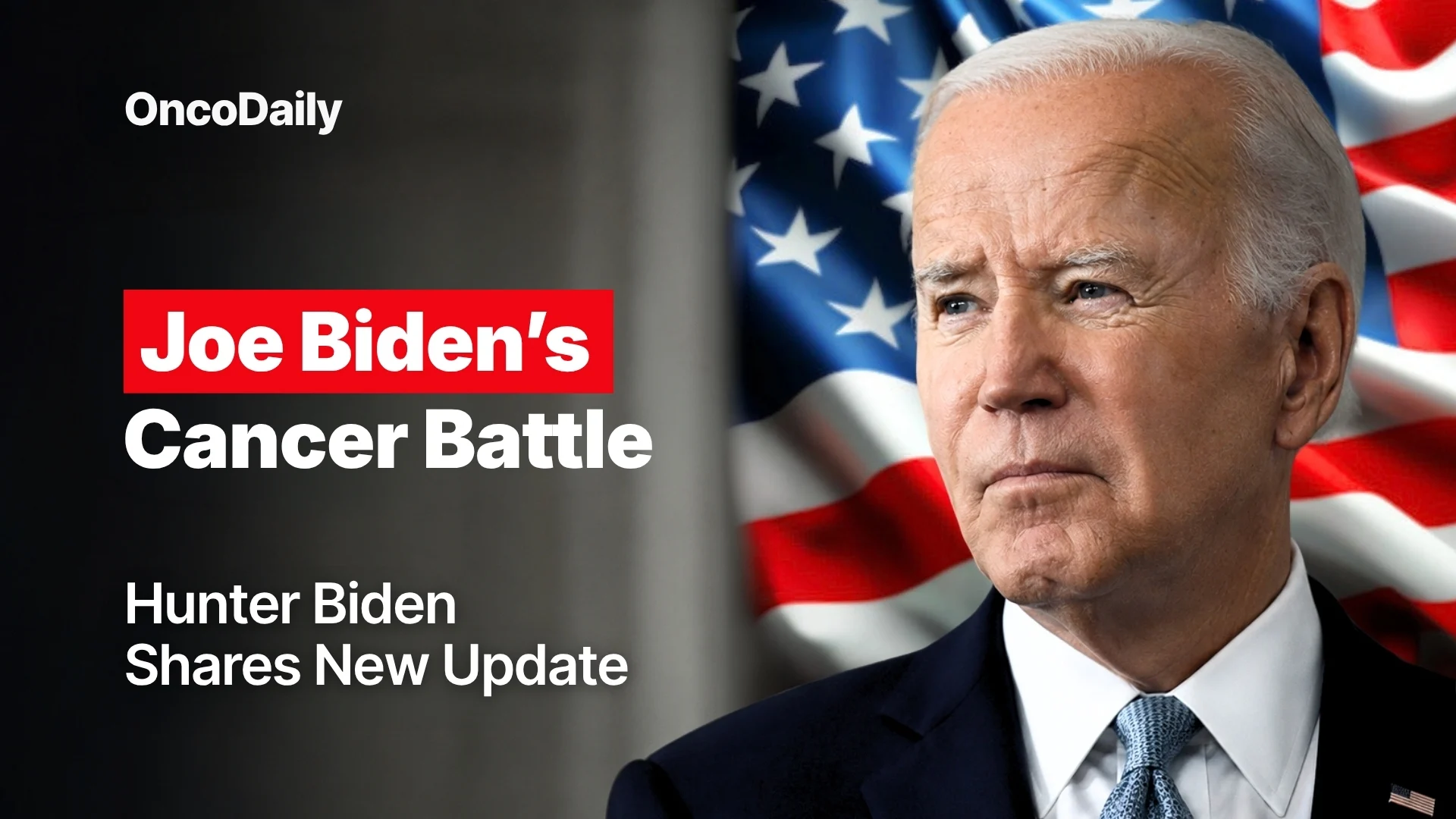 Hunter Biden Opens Up About Joe Biden’s Stage 4 Prostate Cancer: “It’s Really Sad to Watch”