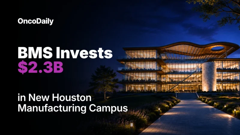 Bristol Myers Squibb to Invest $2.3 Billion in New Houston Manufacturing Campus