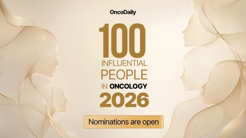 100 Influential People in Oncology 2026 – Nominations are Open!