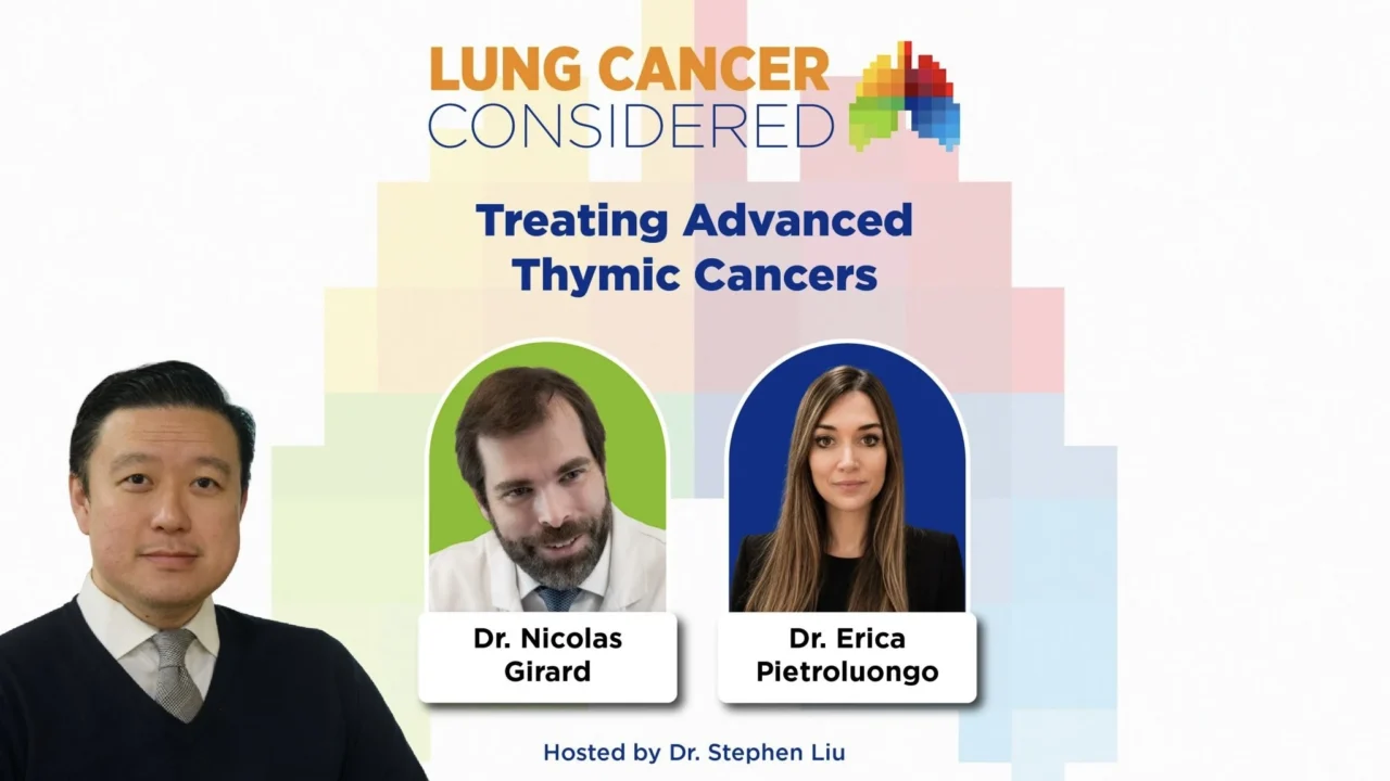 What Does the Evolving Treatment Landscape Look Like for Thymic Epithelial Tumors? – IASLC