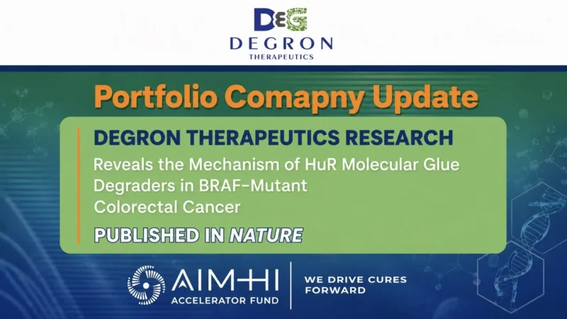 A Major Scientific Milestone for Degron Therapeutics – AIM-HI Accelerator Fund