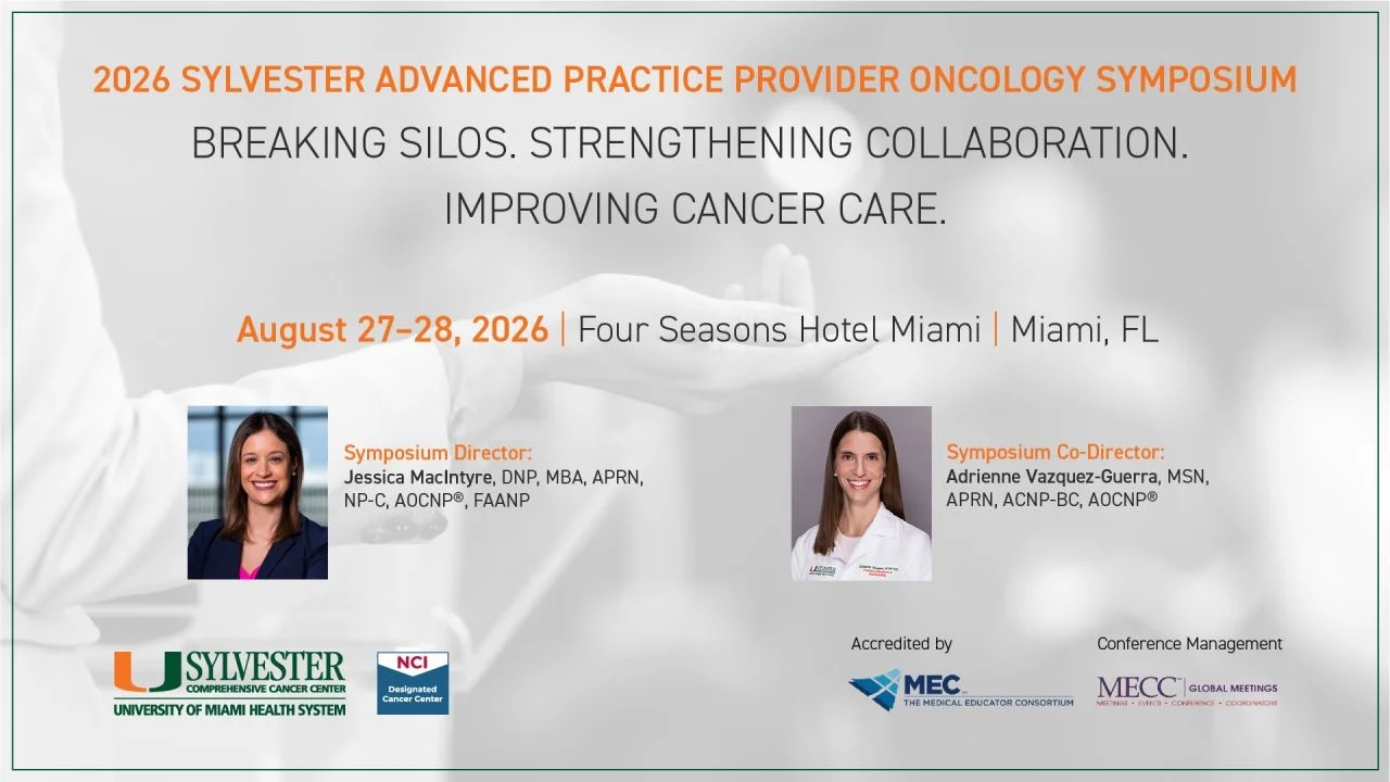 Premier Educational Event to Equip APPs With Cutting-Edge Insights Into Cancer Care - Sylvester Comprehensive Cancer Center