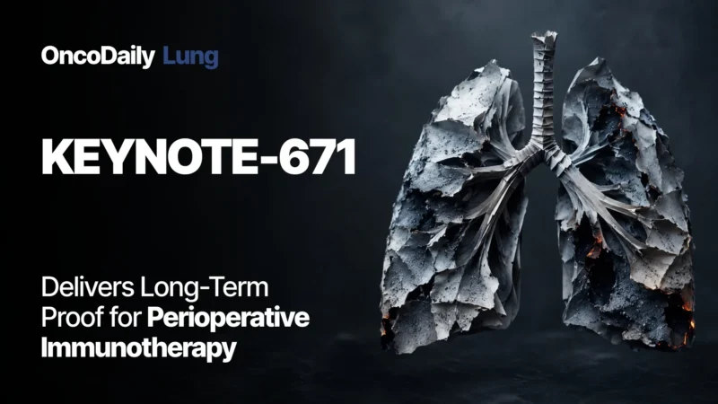 KEYNOTE-671: Five-Year Data Confirm Durable Benefit of Perioperative Pembrolizumab in Early-Stage NSCLC