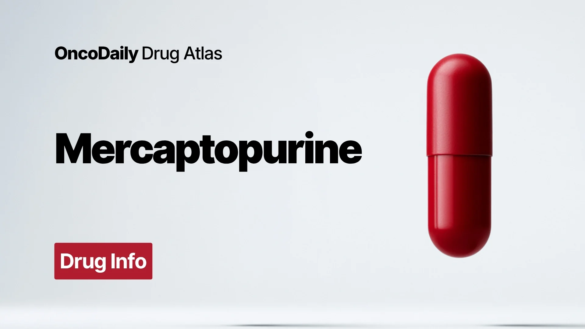 Mercaptopurine: Mechanism of Action, Dose, Administration, Clinical Uses, and Side Effects