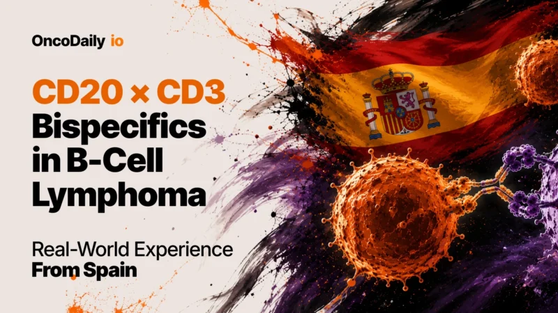 CD20 × CD3 Bispecific Antibodies in B-Cell Lymphoma: Real-World Safety, Efficacy, and Healthcare Use in Spain