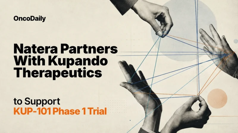 Natera and Kupando Therapeutics Collaborate on Phase 1 Trial of KUP-101 in Advanced Skin Cancers