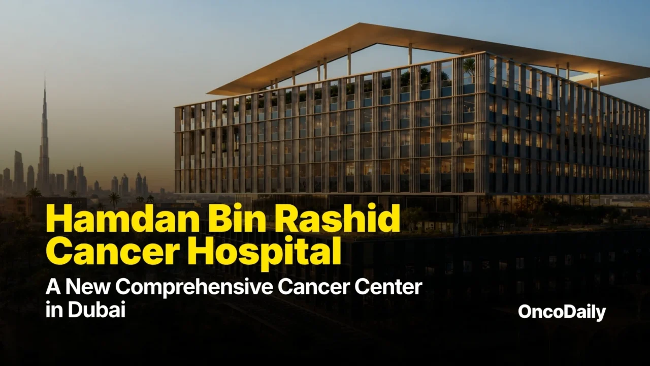 Hamdan Bin Rashid Cancer Hospital: Dubai’s New Comprehensive Cancer Care Center