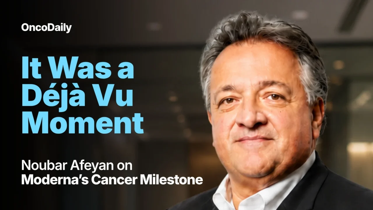 Noubar Afeyan on Moderna and Merck’s Phase 3 INTerpath-001 Results: “It Was a Déjà Vu Moment”