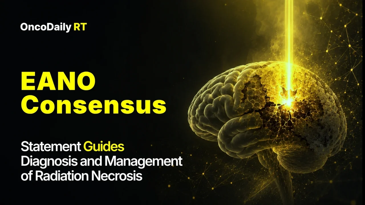 EANO Consensus Statement Guides Diagnosis and Management of Radiation Necrosis