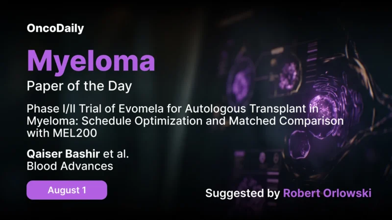 Myeloma Paper of the Day, August 1st, Suggested by Robert Orlowski