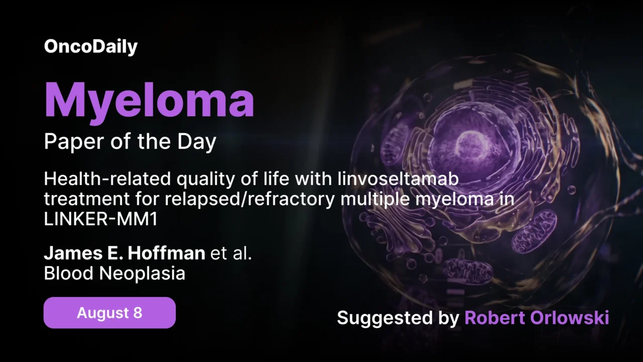 Myeloma Paper of the Day, August 8th, Suggested by Robert Orlowski