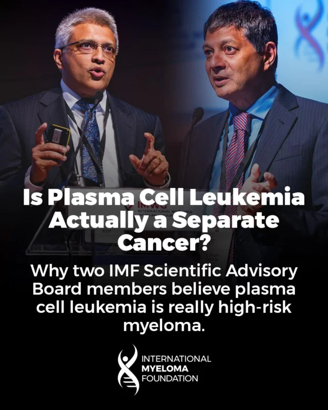What If Plasma Cell Leukemia is Actually Only a Form of High-Risk Myeloma? - International Myeloma Foundation