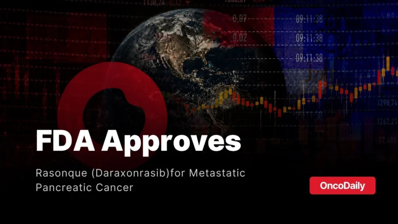 FDA Approves Rasonque (Daraxonrasib), First-in-Class Targeted Therapy for Metastatic Pancreatic Cancer
